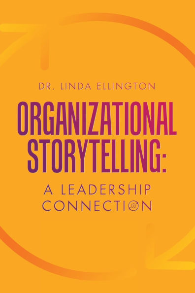 Organizational Storytelling: A Leadership Connection