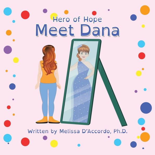 Hero of Hope: Meet Dana