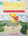 Mousey goes exploring: Adventures in the Wildwood Forest