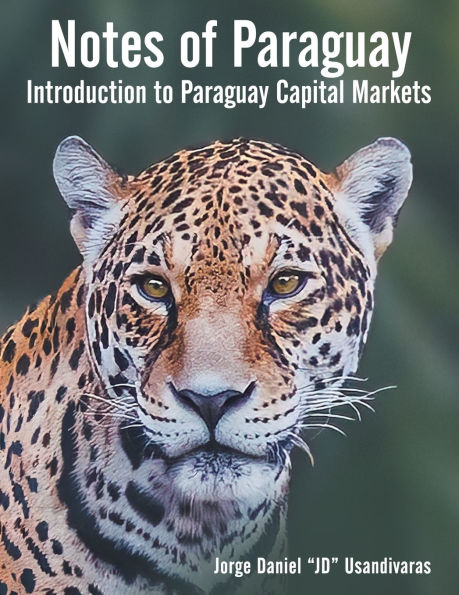Notes of Paraguay: Introduction to Paraguay Capital Markets