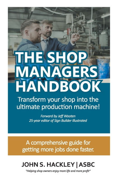 the shop Managers Handbook: Transform your into ultimate production machine!