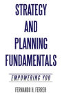 Strategy and Planning Fundamentals: Empowering You