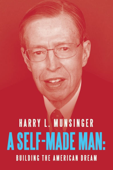 A Self-Made Man: Building the American Dream