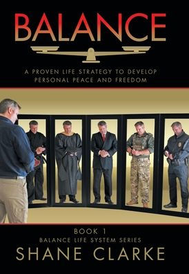 Balance: A Proven Life Strategy to Develop Personal Peace and Freedom
