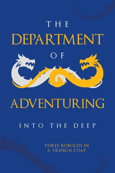 the Department of Adventuring: Into Deep