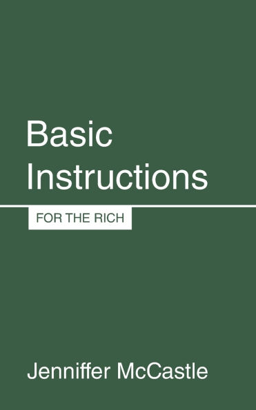 Basic Instructions: For the Rich