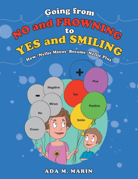 Going from No and Frowning to Yes Smiling: How 'Nellie Minus' Became Plus'