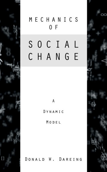 Mechanics of Social Change: A Dynamic Model