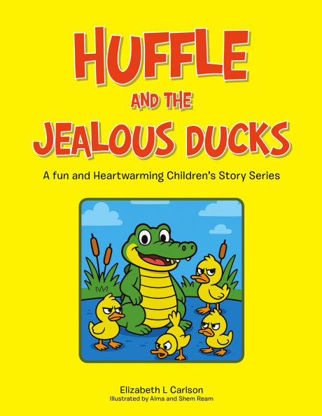 Huffle and the Jealous Ducks: A fun and Heartwarming Children's Story Series