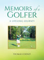 Memoirs of a Golfer: A Lifelong Journey