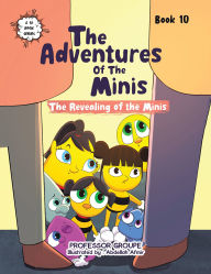 Title: The Revealing of the Minis: Book 10, Author: Professor Groupe