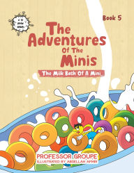 Title: The Milk Bath of a Mini: Book 5, Author: Professor Groupe