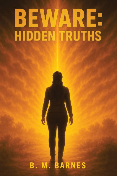Beware: Hidden Truths: HIDDEN TRUTHS