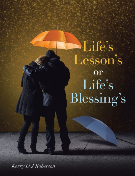 Life's Lesson's or Blessing's