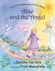 Title: Allie and the Angel, Author: Dorothy Van Kirk