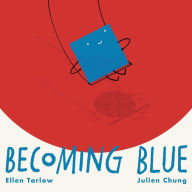 Top download audio book Becoming Blue 9781665900010 by Ellen Tarlow, Julien Chung, Ellen Tarlow, Julien Chung MOBI DJVU