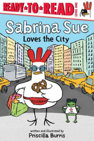 Download free german textbooks Sabrina Sue Loves the City: Ready-to-Read Level 1