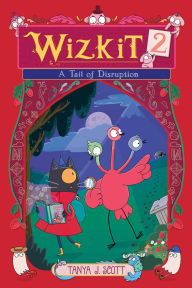 Title: Wizkit 2: A Tail of Disruption, Author: Tanya J. Scott