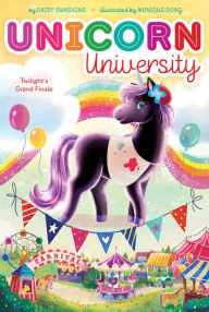 Downloading free books on ipad Twilight's Grand Finale (Unicorn University #5) 9781665900973 PDB by 