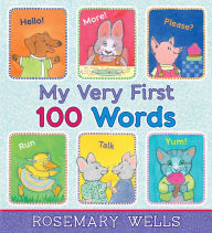 Title: My Very First 100 Words, Author: Rosemary Wells