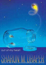 Title: Out of My Heart, Author: Sharon M. Draper