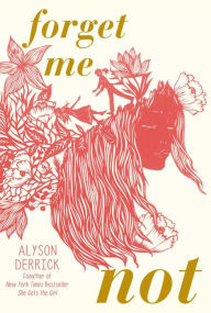 Title: Forget Me Not, Author: Alyson Derrick