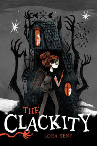Title: The Clackity, Author: Lora Senf