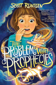 Title: The Problem with Prophecies, Author: Scott Reintgen