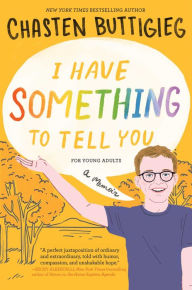 Free downloadable audio book I Have Something to Tell You-For Young Adults: A Memoir by Chasten Buttigieg, Chasten Buttigieg (English Edition)