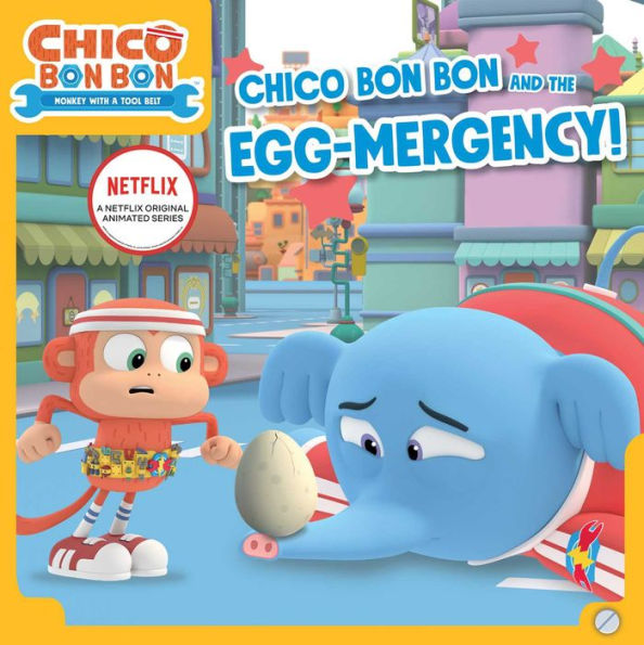 Chico Bon and the Egg-mergency!