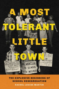 Free audio books download iphone A Most Tolerant Little Town: The Explosive Beginning of School Desegregation (English literature) ePub FB2 DJVU