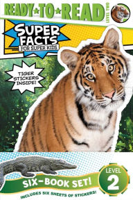 Super Facts for Super Kids Ready-to-Read Value Pack: Sharks Can't Smile!; Tigers Can't Purr!; Polar Bear Fur Isn't White!; Alligators and Crocodiles Can't Chew!; Snakes Smell with Their Tongues!; Elephants Don't Like Ants!