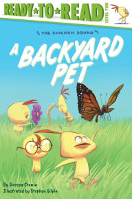 Title: A Backyard Pet: Ready-to-Read Level 2, Author: Doreen Cronin