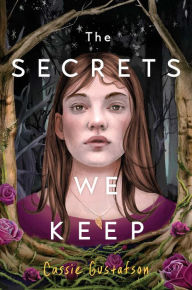 Title: The Secrets We Keep, Author: Cassie Gustafson