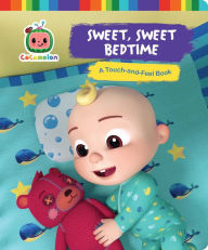 Top books free download Sweet, Sweet Bedtime: A Touch-and-Feel Book 9781665907545 English version by  MOBI PDF