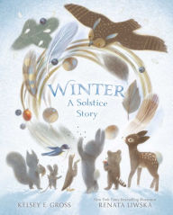 Title: Winter: A Solstice Story, Author: Kelsey E. Gross