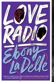 Title: Love Radio, Author: Ebony LaDelle