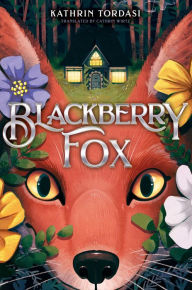 Title: Blackberry Fox, Author: Kathrin Tordasi