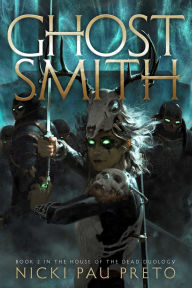 Best ebooks 2015 download Ghostsmith by Nicki Pau Preto 9781665910637  (English literature)