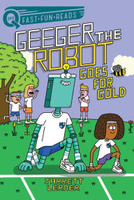 Download books pdf format Goes for Gold: Geeger the Robot