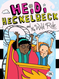 Title: Heidi Heckelbeck and the Wild Ride, Author: Wanda Coven