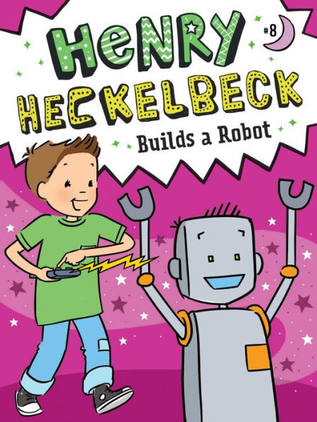 Henry Heckelbeck Builds a Robot (Henry Series #8)