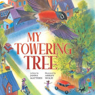 Title: My Towering Tree, Author: Janna Matthies