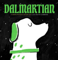 Title: Dalmartian: A Mars Rover's Story, Author: Lucy Ruth Cummins