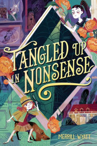 Title: Tangled Up in Nonsense, Author: Merrill Wyatt