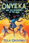 Alternative view 1 of Onyeka and the Academy of the Sun