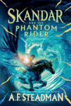 Alternative view 1 of Skandar and the Phantom Rider (Skandar Series #2)