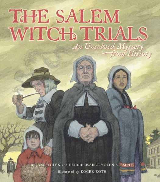 The Salem Witch Trials: An Unsolved Mystery from History