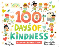 Title: 100 Days of Kindness: A Counting Lift-the-Flap Book, Author: Cindy Jin