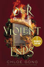 Our Violent Ends (Signed Book)